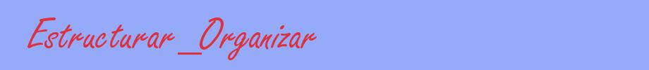sinónimo de Estructurar_Organizar