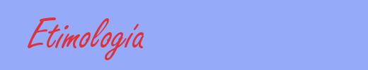 sinónimo de Etimología