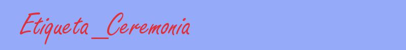 sinónimo de Etiqueta_Ceremonia