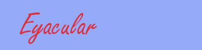 sinónimo de Eyacular