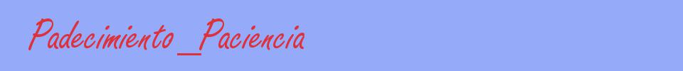 sinónimo de Padecimiento_Paciencia