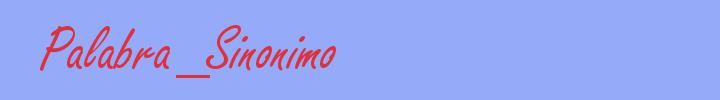 sinónimo de Palabra_Sinonimo