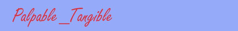 sinónimo de Palpable_Tangible