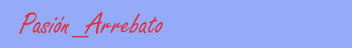 sinónimo de Pasión_Arrebato