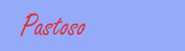 sinónimo de Pastoso