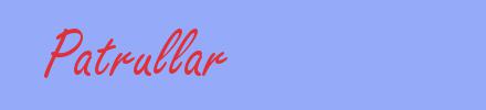 sinónimo de Patrullar