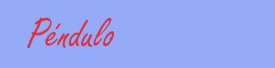 sinónimo de Péndulo