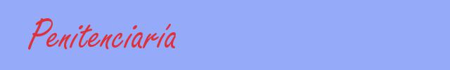 sinónimo de Penitenciaría