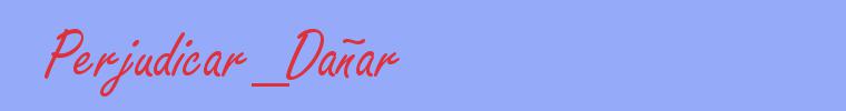 sinónimo de Perjudicar_Dañar