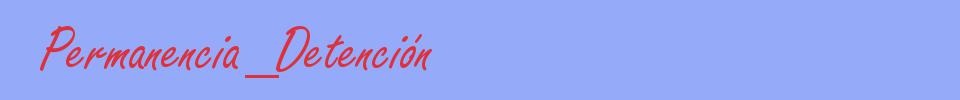 sinónimo de Permanencia_Detención