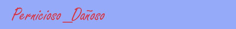 sinónimo de Pernicioso_Dañoso