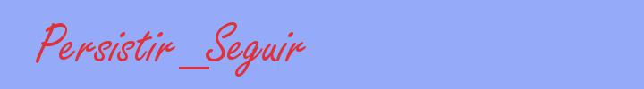 sinónimo de Persistir_Seguir