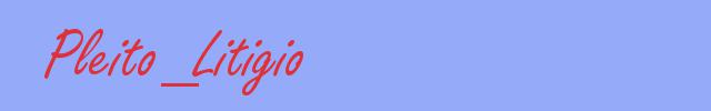 sinónimo de Pleito_Litigio