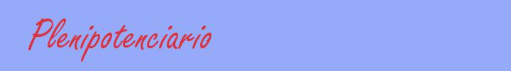 sinónimo de Plenipotenciario