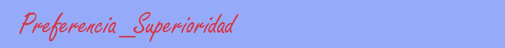 sinónimo de Preferencia_Superioridad