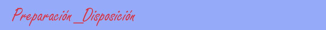 sinónimo de Preparación_Disposición