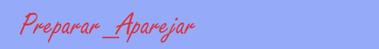 sin&oacute;nimo de Preparar_Aparejar