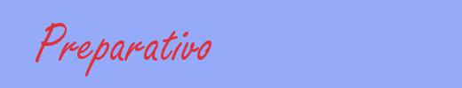 sinónimo de Preparativo