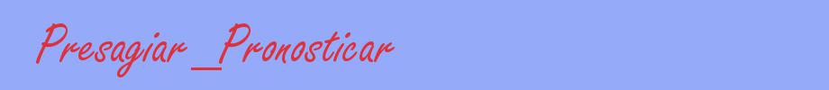 sinónimo de Presagiar_Pronosticar