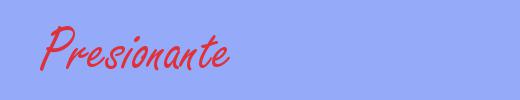 sinónimo de Presionante