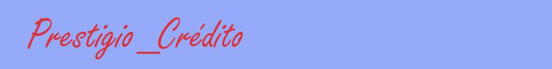 sinónimo de Prestigio_Crédito