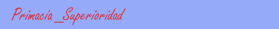sinónimo de Primacía_Superioridad