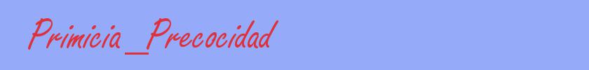 sinónimo de Primicia_Precocidad