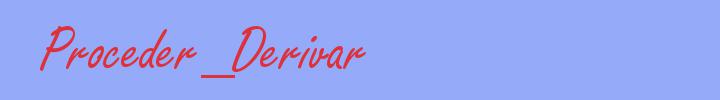 sinónimo de Proceder_Derivar