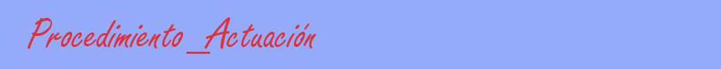 sinónimo de Procedimiento_Actuación