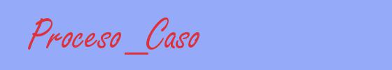 sinónimo de Proceso_Caso