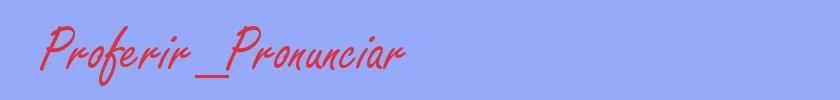 sinónimo de Proferir_Pronunciar