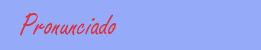 sinónimo de Pronunciado