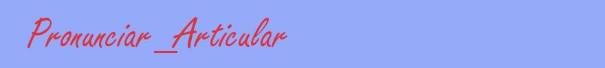 sinónimo de Pronunciar_Articular