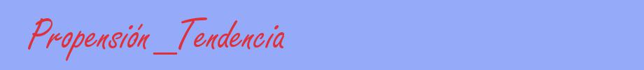 sinónimo de Propensión_Tendencia