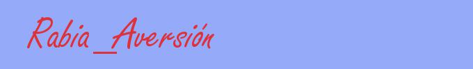 sinónimo de Rabia_Aversión