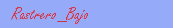sinónimo de Rastrero_Bajo