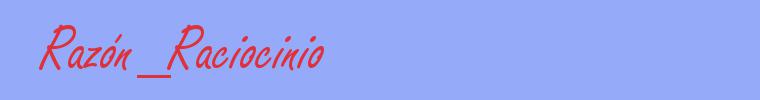 sinónimo de Razón_Raciocinio