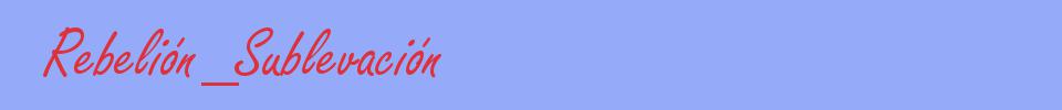 sinónimo de Rebelión_Sublevación