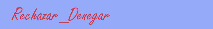 sinónimo de Rechazar_Denegar