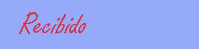 sinónimo de Recibido