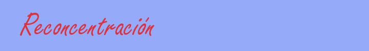 sinónimo de Reconcentración