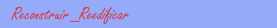 sinónimo de Reconstruir_Reedificar