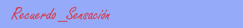 sinónimo de Recuerdo_Sensación