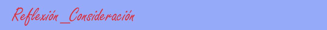sinónimo de Reflexión_Consideración