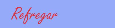 sinónimo de Refregar