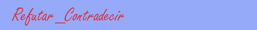 sinónimo de Refutar_Contradecir