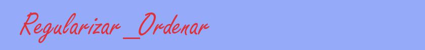 sinónimo de Regularizar_Ordenar
