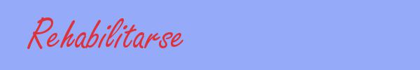 sinónimo de Rehabilitarse