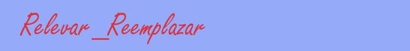 sinónimo de Relevar_Reemplazar