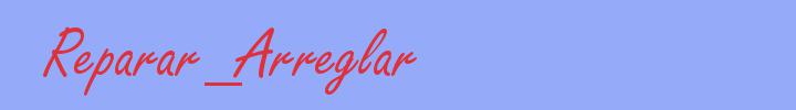 sinónimo de Reparar_Arreglar